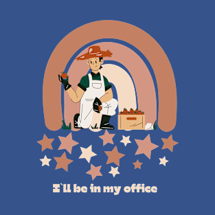 I`ll be in my office, gardening lover T-Shirt