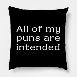 All of my puns are intended Pillow