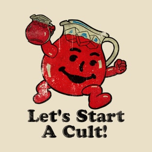 let's start a cult! T-Shirt