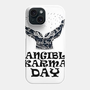 6th April -Tangible Karma Day Phone Case