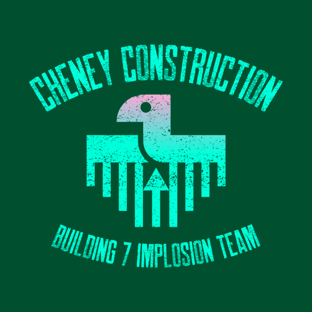 Cheney Construction by Soberless Thoughts