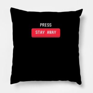 stay away Pillow