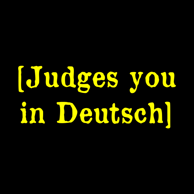 Judges you in Deutsch by MonfreyCavalier