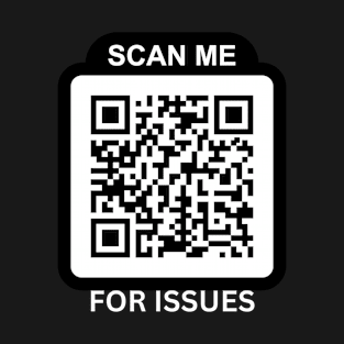 QR CODE FUNNY ISSUES T-Shirt