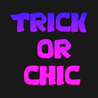 TRICK OR CHIC T-Shirt
