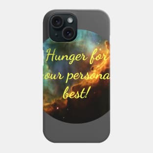 Hunger for your personal best! Phone Case