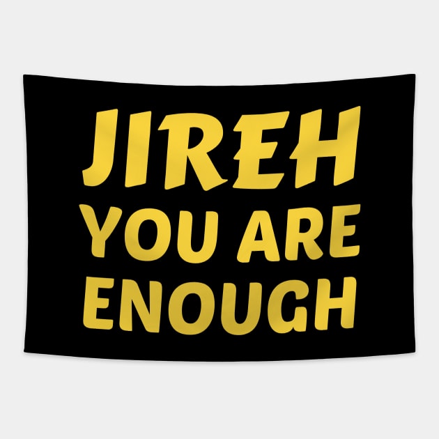 Jireh You Are Enough | Christian Saying Tapestry by All Things Gospel