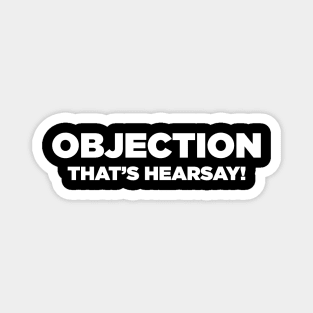 Objection! Hearsay! Magnet