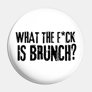 What the f*ck is brunch? Pin