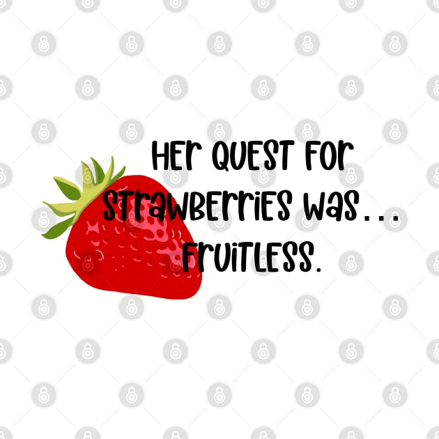 Quest for Strawberries by LetThemDrinkCosmos