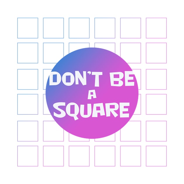 Don't be a square/purple by Perdi as canetas