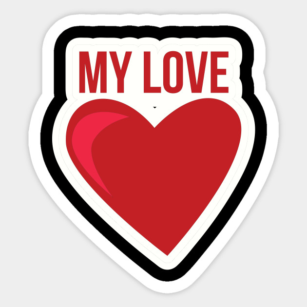 My Love Cool Beautiful Heart Design My Love Sticker Teepublic