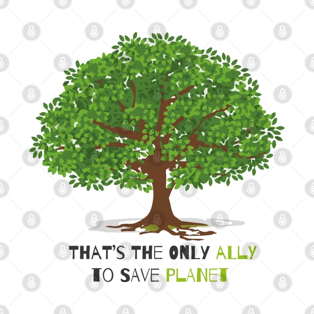 that's the only ally to save planet by HB WOLF Arts