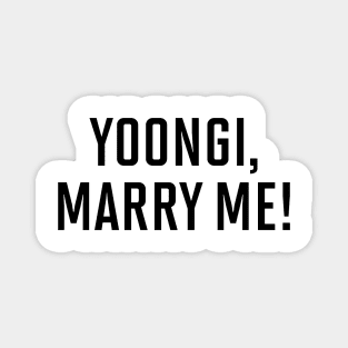 Yoongi Marry Me (Black) Magnet