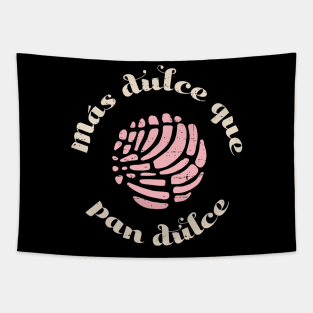 Mas Dulce Que Pan Dulce Tapestry