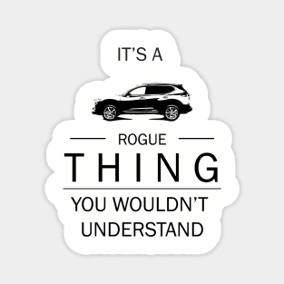 It's a Rogue thing Magnet
