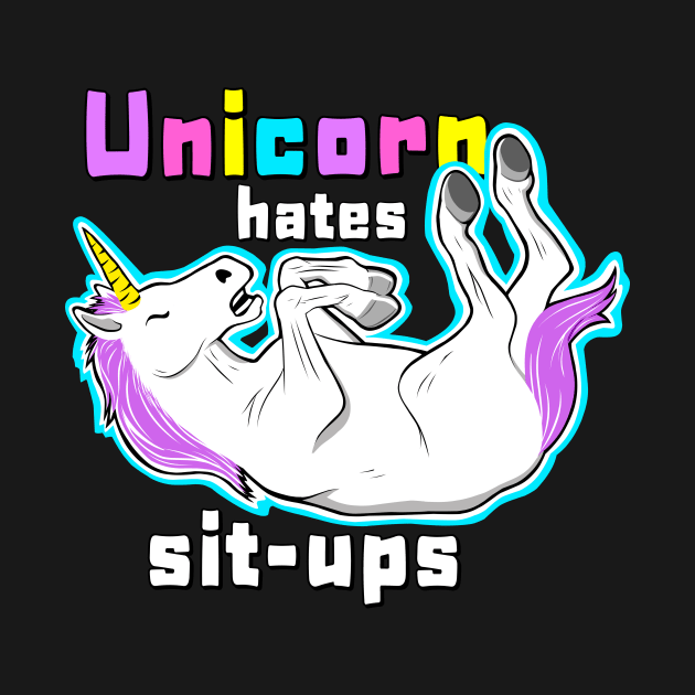 Unicorn hates sit ups by TimAddisonArt