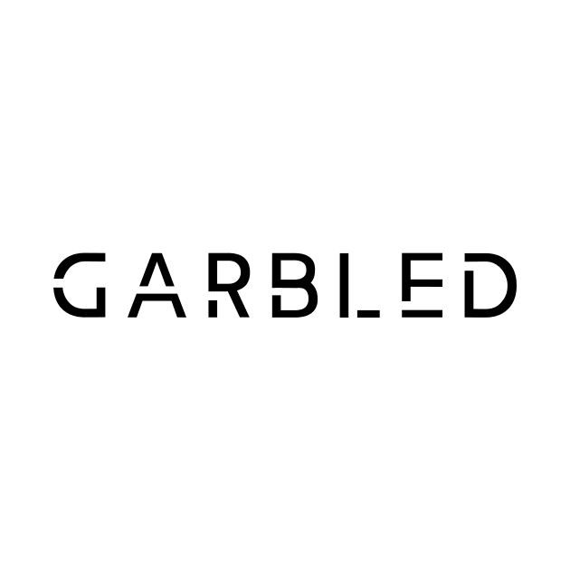 Garbled - Auditory Processing Disorder by Garbled Life Co.