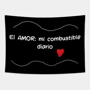 El amor: mi combustible diario Tapestry