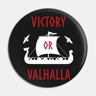 Victory or Valhalla Vikings Long Ship Norse Pirate Pin