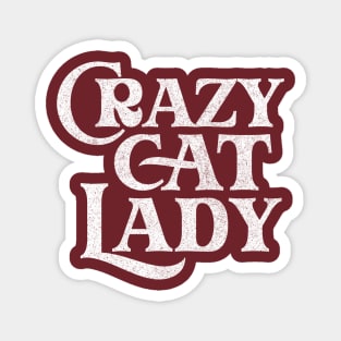 Crazy Cat Lady / Humorous Cat Lover Faded Typography Design Magnet