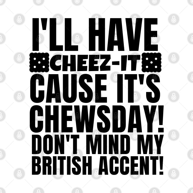 Cheez-it on chewsday!!! by mksjr