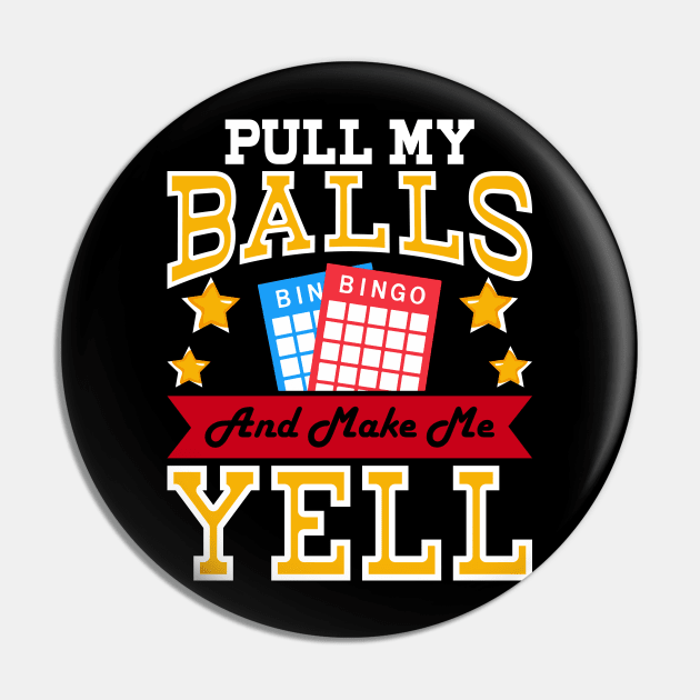 Pull My Balls And Make Me Yell T shirt For Women Pin by Xamgi