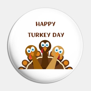 Happy Turkey Day Thanksgiving Apparel Pin