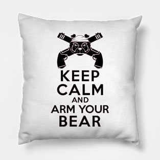 Keep Calm and Arm Your Bear Pillow