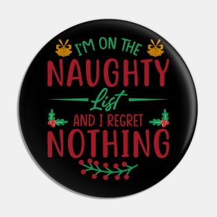 Santas Naughty List, Regret Nothing Pin