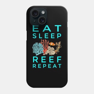 Eat Sleep REEF Repeat Phone Case