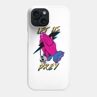 Let Us Prey Phone Case