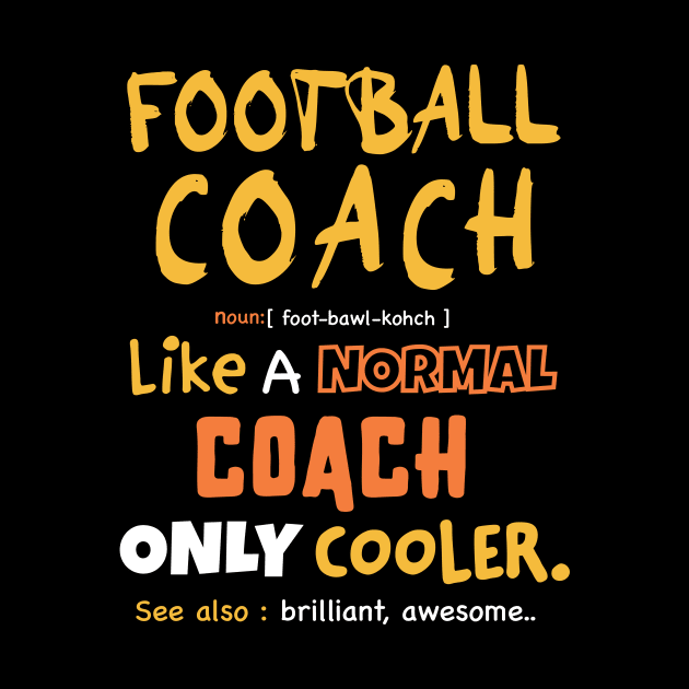 Football coach definition design / Funny Coach Gift /Coaches Gifts Football, soccer, Basketball Sports Coach present by Anodyle