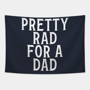 Pretty Rad for a Dad Tapestry