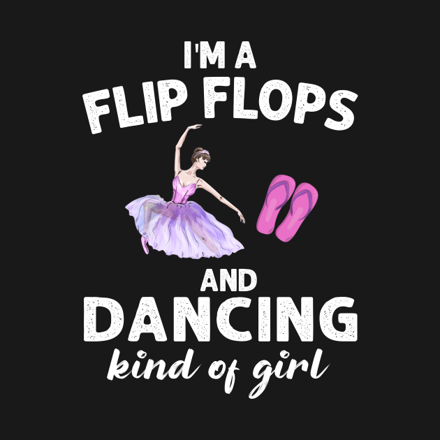 I_m Flip Flops And Dancing Kind Of Girl by Chapmanx