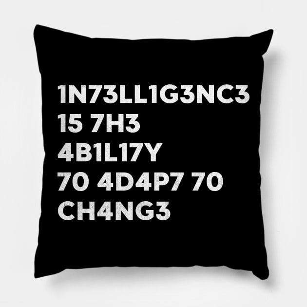 Intelligence Is The Ability To Adapt To Change Funny Science (White) Pillow by vycenlo