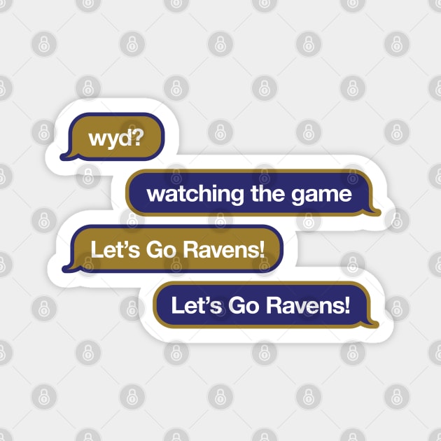 Ravens WYD Text Magnet by Rad Love