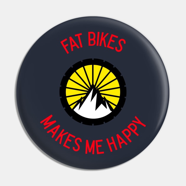 Fat Bikes Make Me Happy Pin by With Pedals