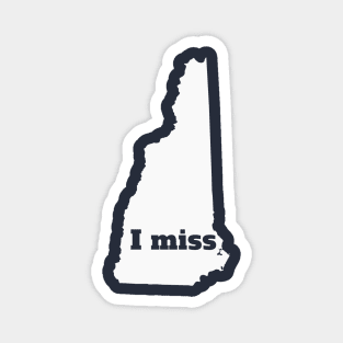 I Miss New Hampshire - My Home State Magnet