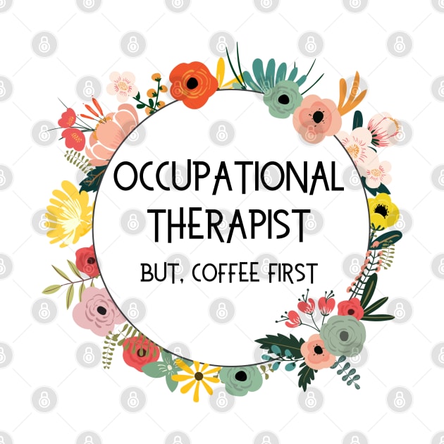 Funny Occupational Therapy Coffee Designs for OTs by Hopscotch Shop Gifts