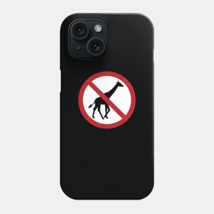 No Giraffes Allowed Phone Case