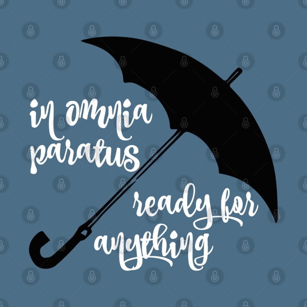 In Omnia Paratus - Ready for Anything by Stars Hollow Mercantile