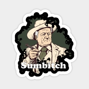 Sumbitch Buford T. Justice Magnet