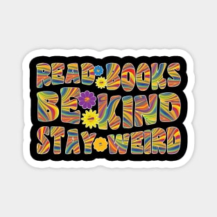 Read Books Be Kind Stay Weird Magnet