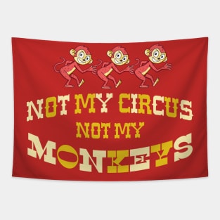 NOT MY CIRCUS Tapestry