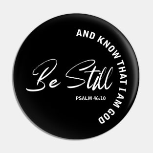 Be Still And Know That I Am God Christian Religious Faith Bible Verse Pin