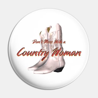 Don't Mess With a Country Woman Pin