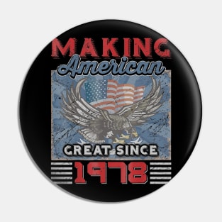 42nd Birthday Perfect Gifts Making American Great Since 1978 Pin