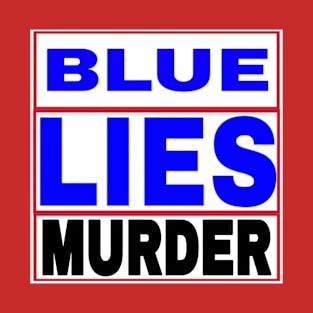 Blue LIES Murder - Front T-Shirt