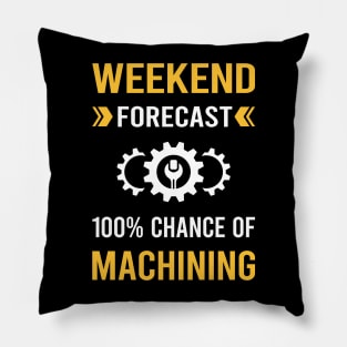 Weekend Forecast Machining Pillow